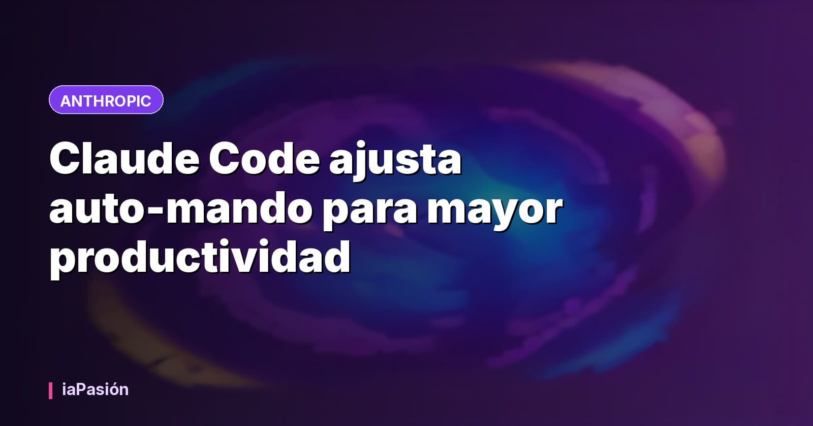 Claude Code ajusta auto-mando para mayor productividad