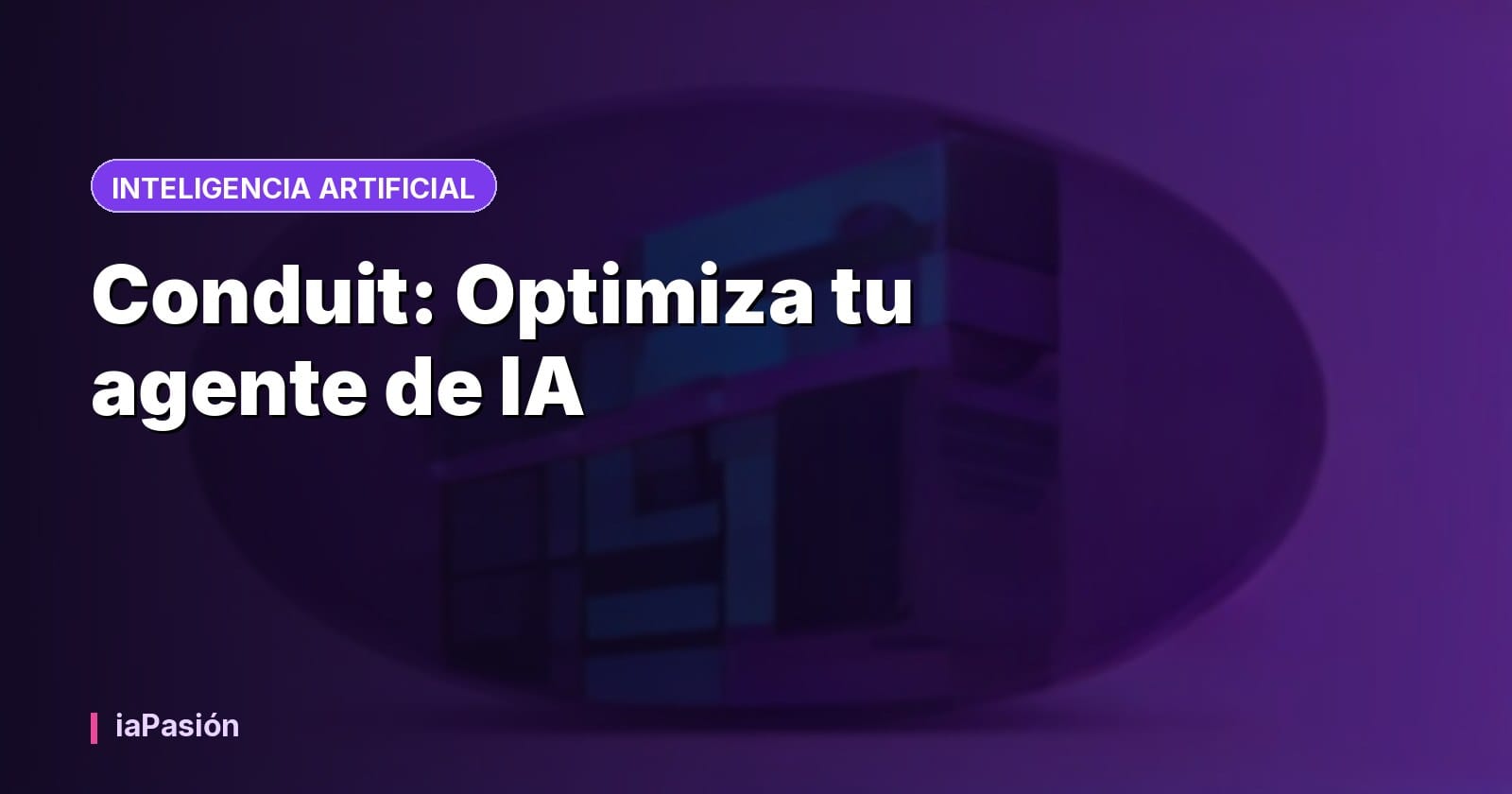 Conduit: Optimiza tu agente de IA