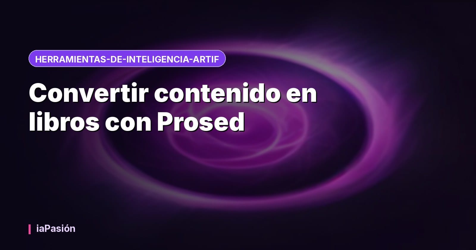 Convertir contenido en libros con Prosed