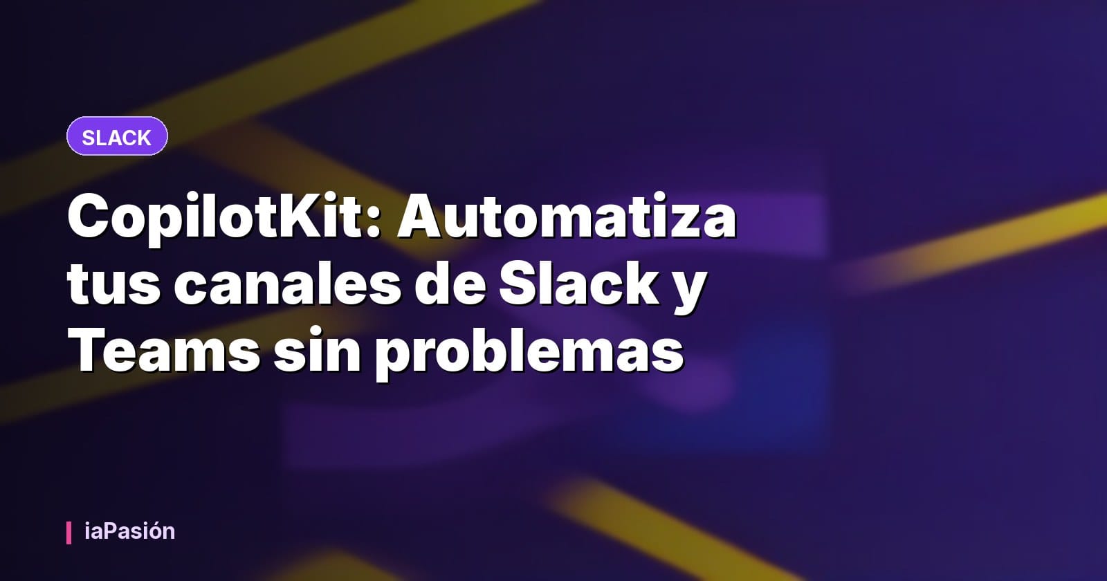CopilotKit: Automatiza tus canales de Slack y Teams sin problemas