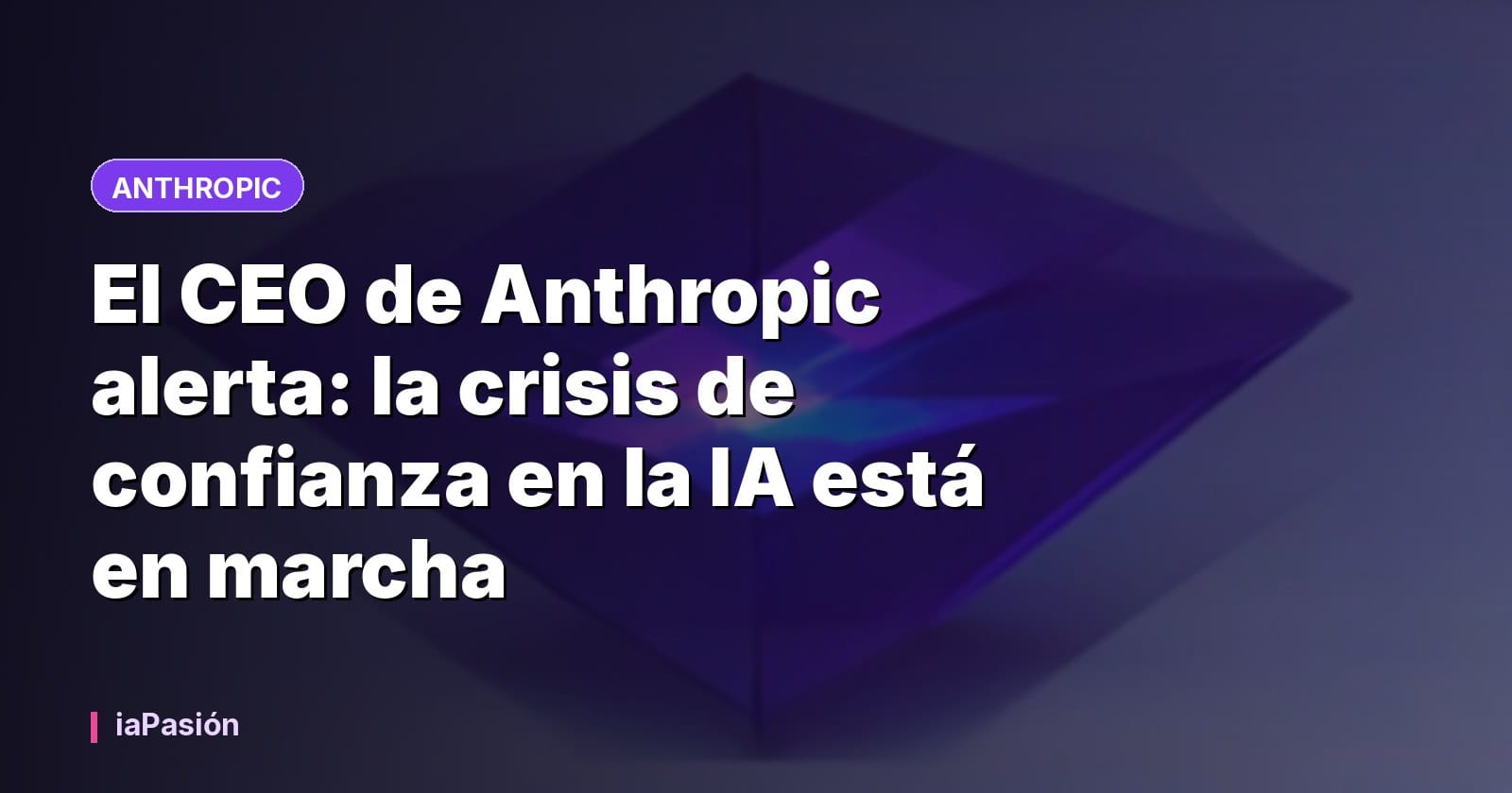 El CEO de Anthropic alerta: la crisis de confianza en la IA está en marcha