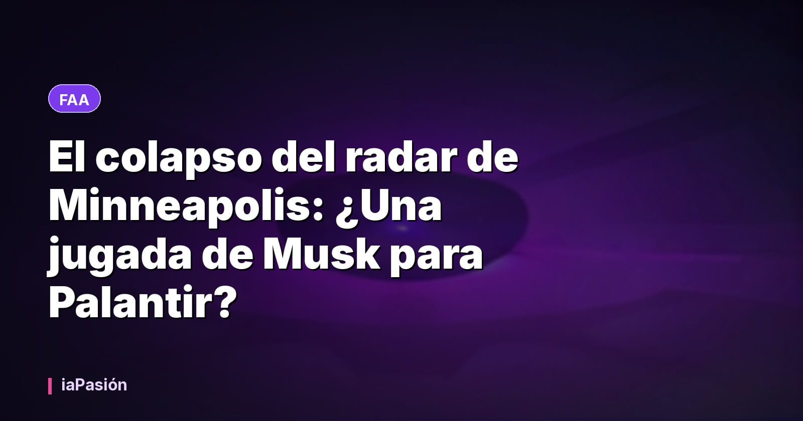El colapso del radar de Minneapolis: ¿Una jugada de Musk para Palantir?