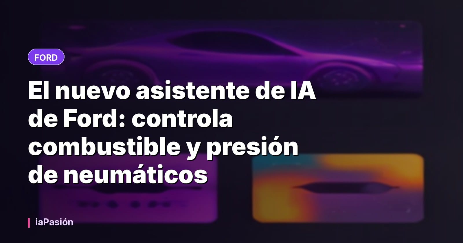 El nuevo asistente de IA de Ford: controla combustible y presión de neumáticos