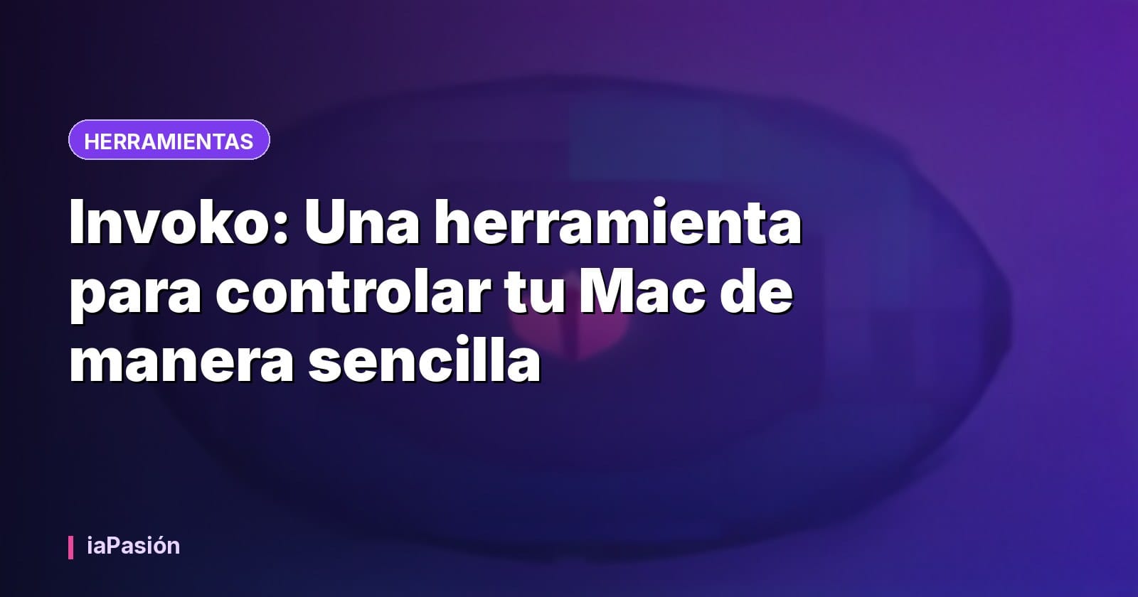 Invoko: Una herramienta para controlar tu Mac de manera sencilla
