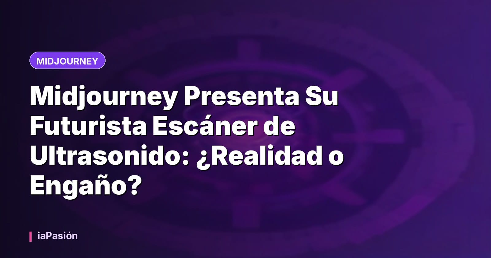 Midjourney Presenta Su Futurista Escáner de Ultrasonido: ¿Realidad o Engaño?