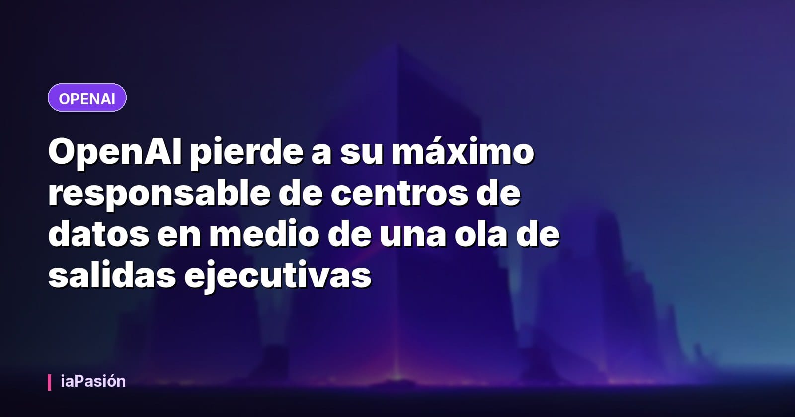 OpenAI pierde a su máximo responsable de centros de datos en medio de una ola de salidas ejecutivas
