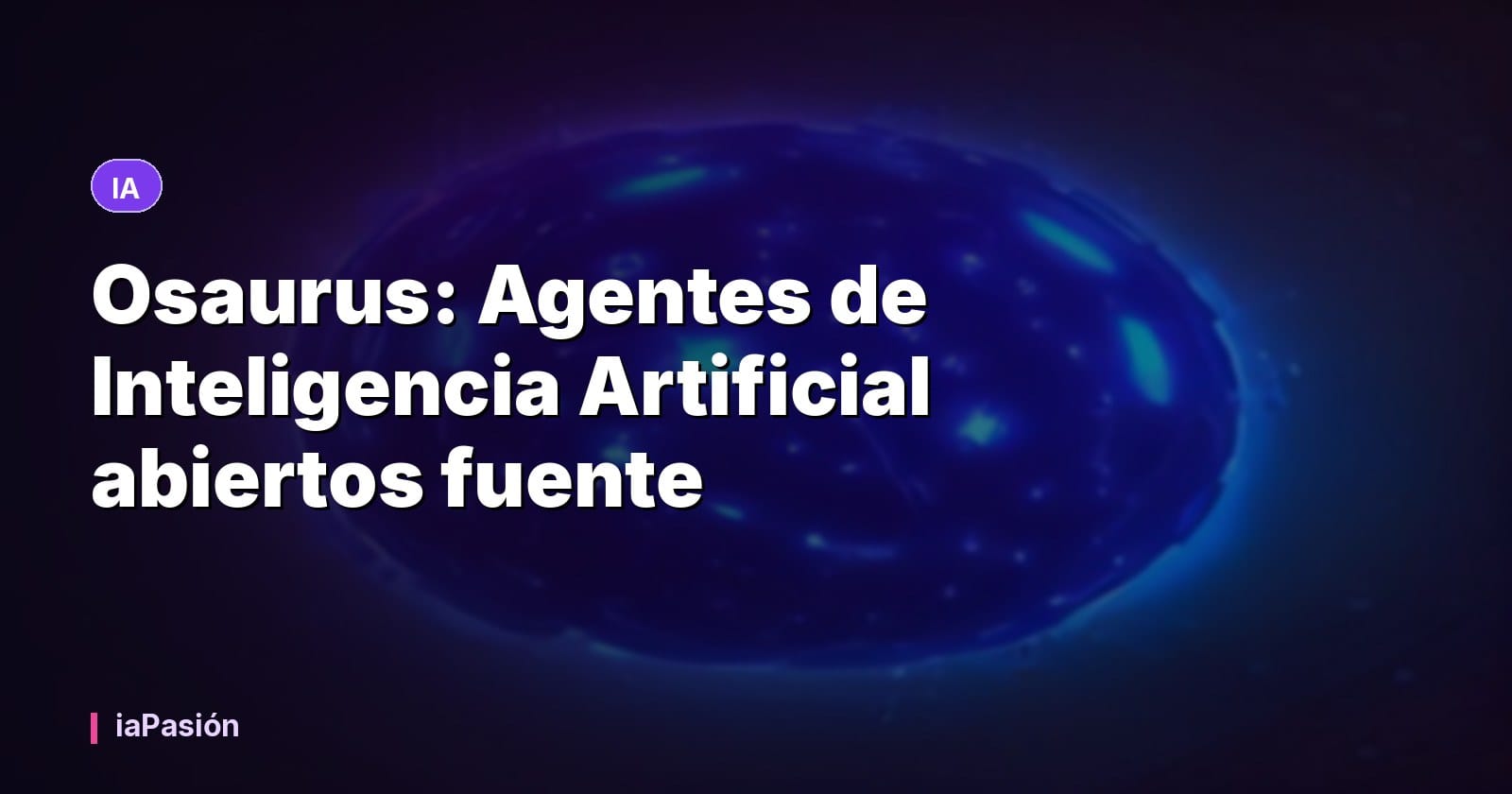 Osaurus: Agentes de Inteligencia Artificial abiertos fuente