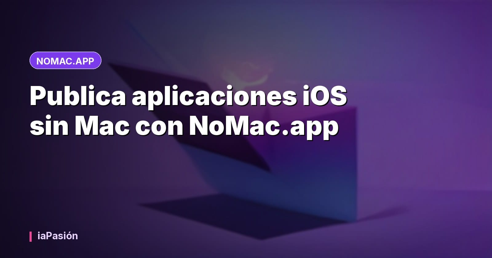 Publica aplicaciones iOS sin Mac con NoMac.app