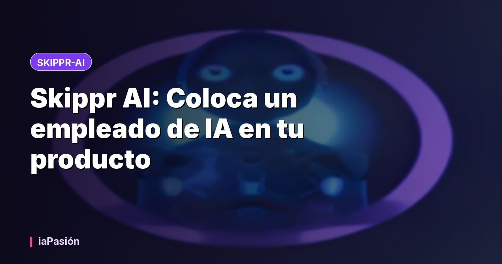 Skippr AI: Coloca un empleado de IA en tu producto