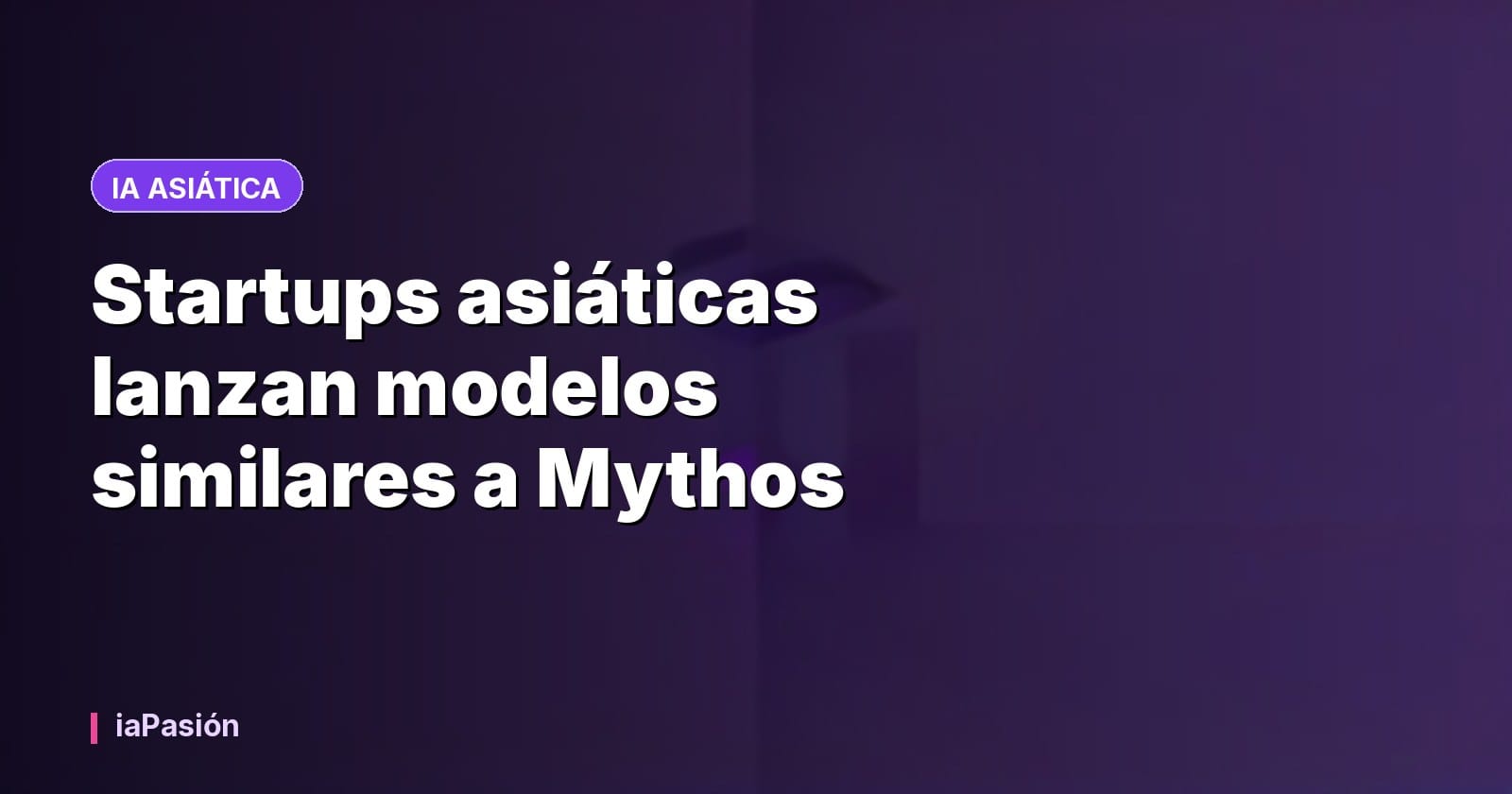 Startups asiáticas lanzan modelos similares a Mythos
