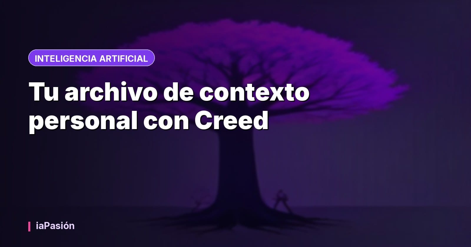 Tu archivo de contexto personal con Creed