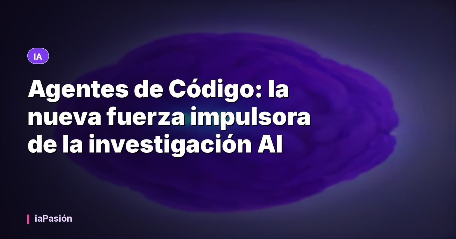 Agentes de Código: la nueva fuerza impulsora de la investigación AI