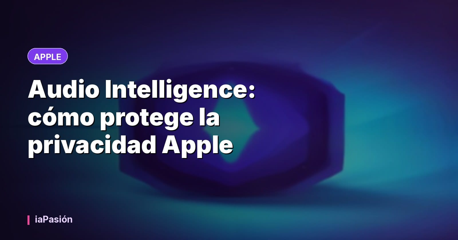 Audio Intelligence: cómo protege la privacidad Apple