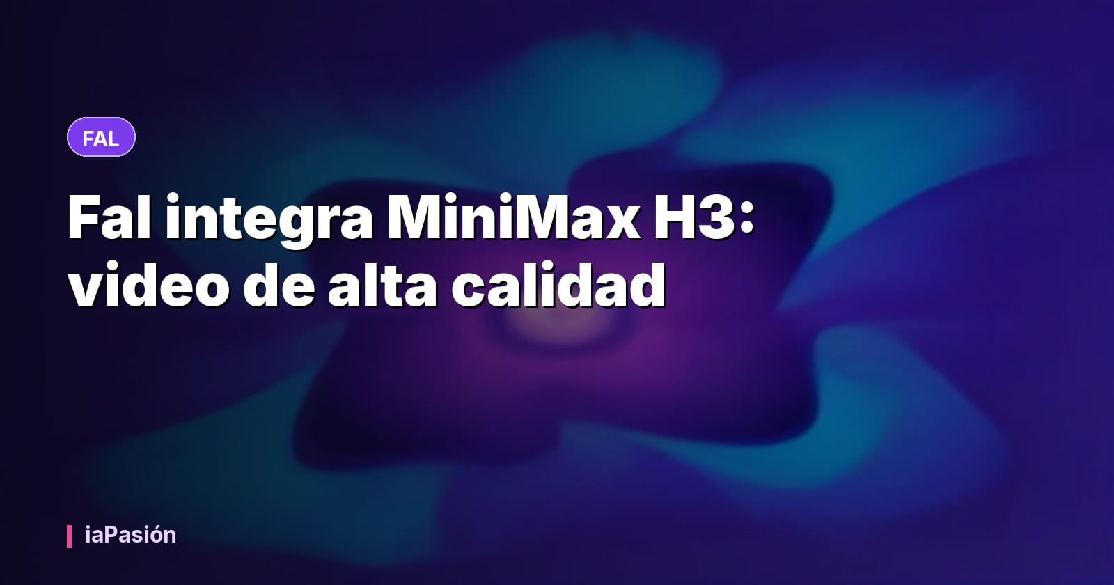 Fal integra MiniMax H3: video de alta calidad