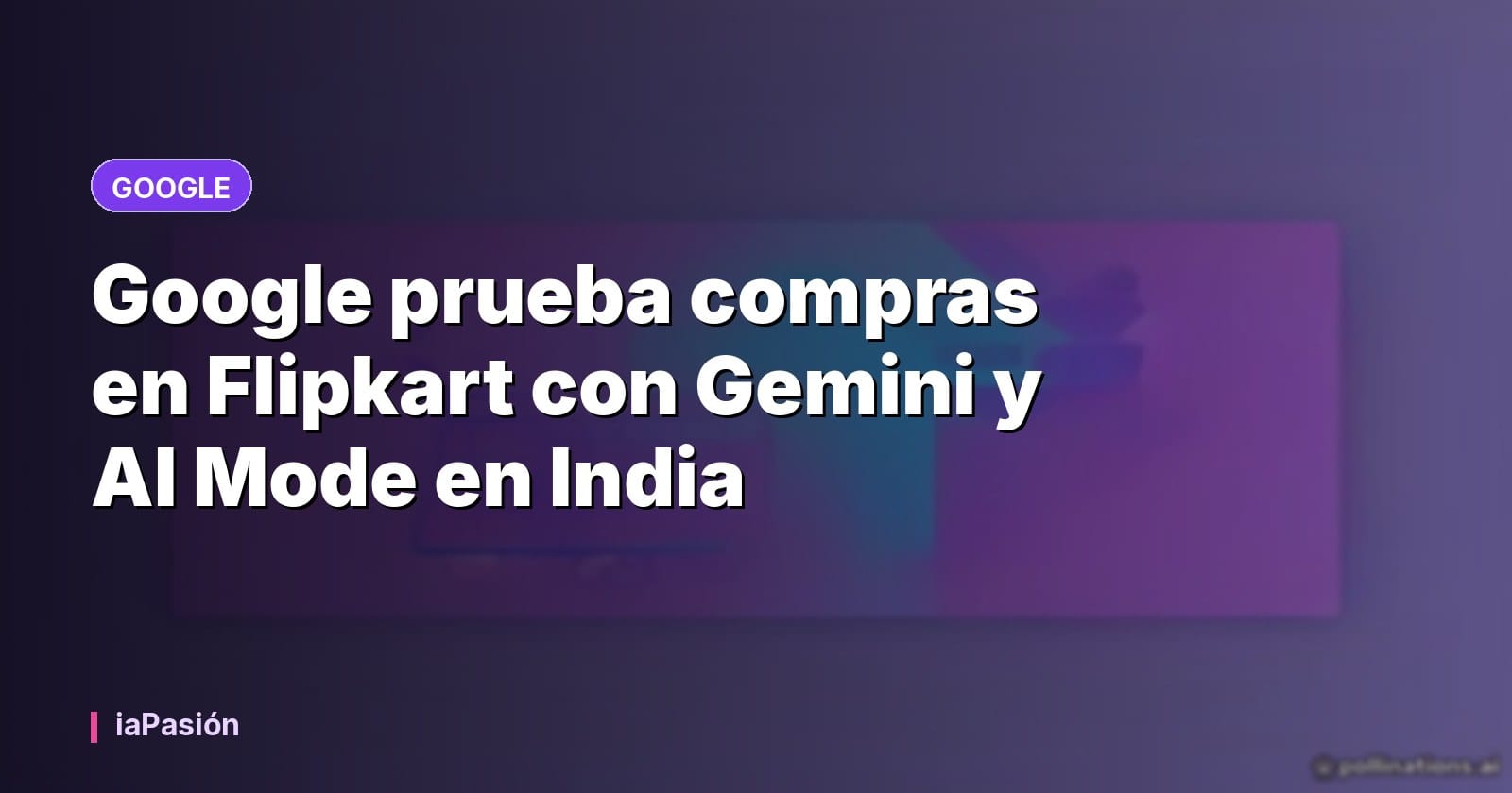 Google prueba compras en Flipkart con Gemini y AI Mode en India