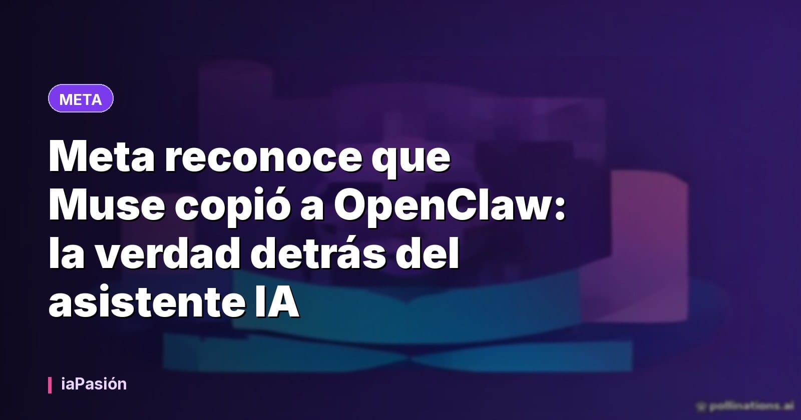 Meta reconoce que Muse copió a OpenClaw: la verdad detrás del asistente IA