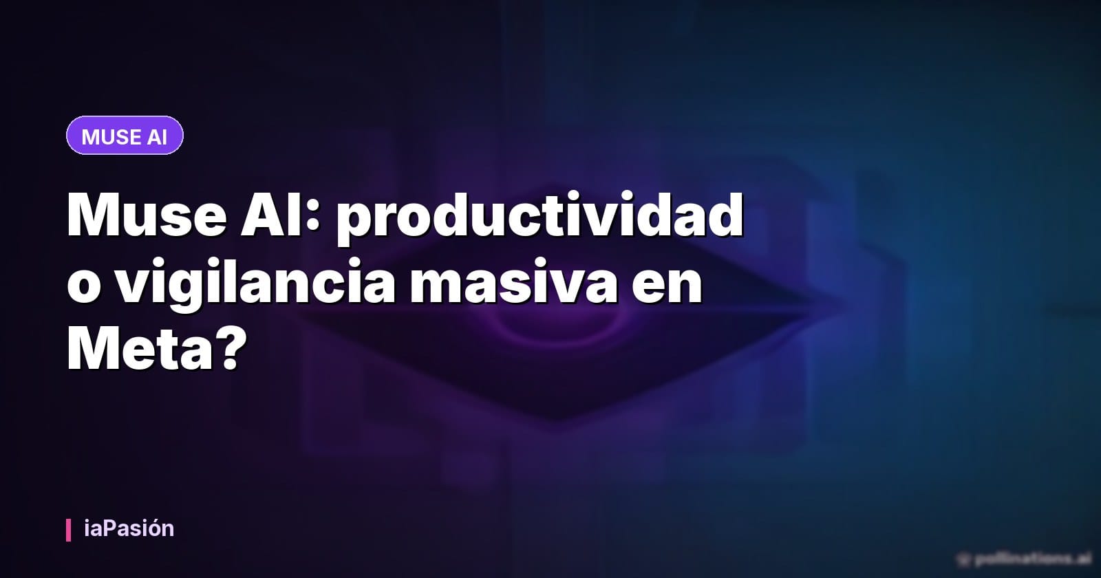 Muse AI: productividad o vigilancia masiva en Meta?