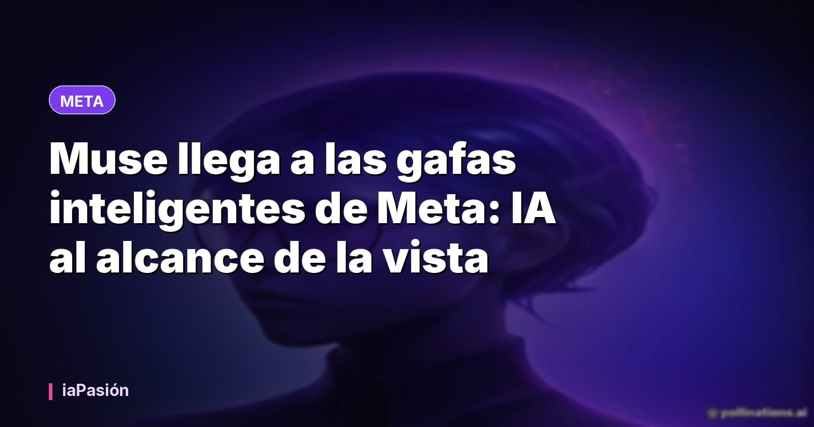 Muse llega a las gafas inteligentes de Meta: IA al alcance de la vista