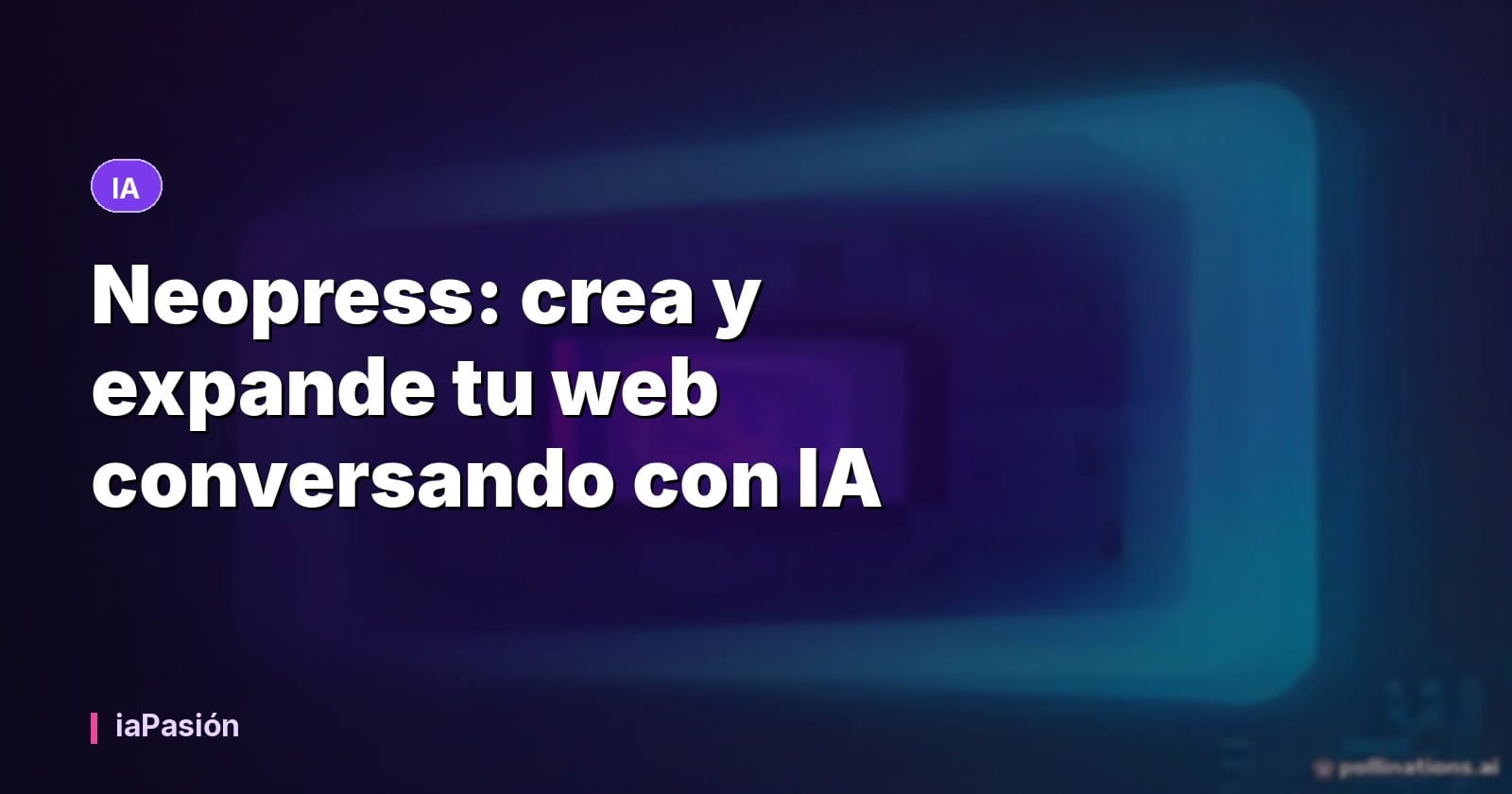 Neopress: crea y expande tu web conversando con IA