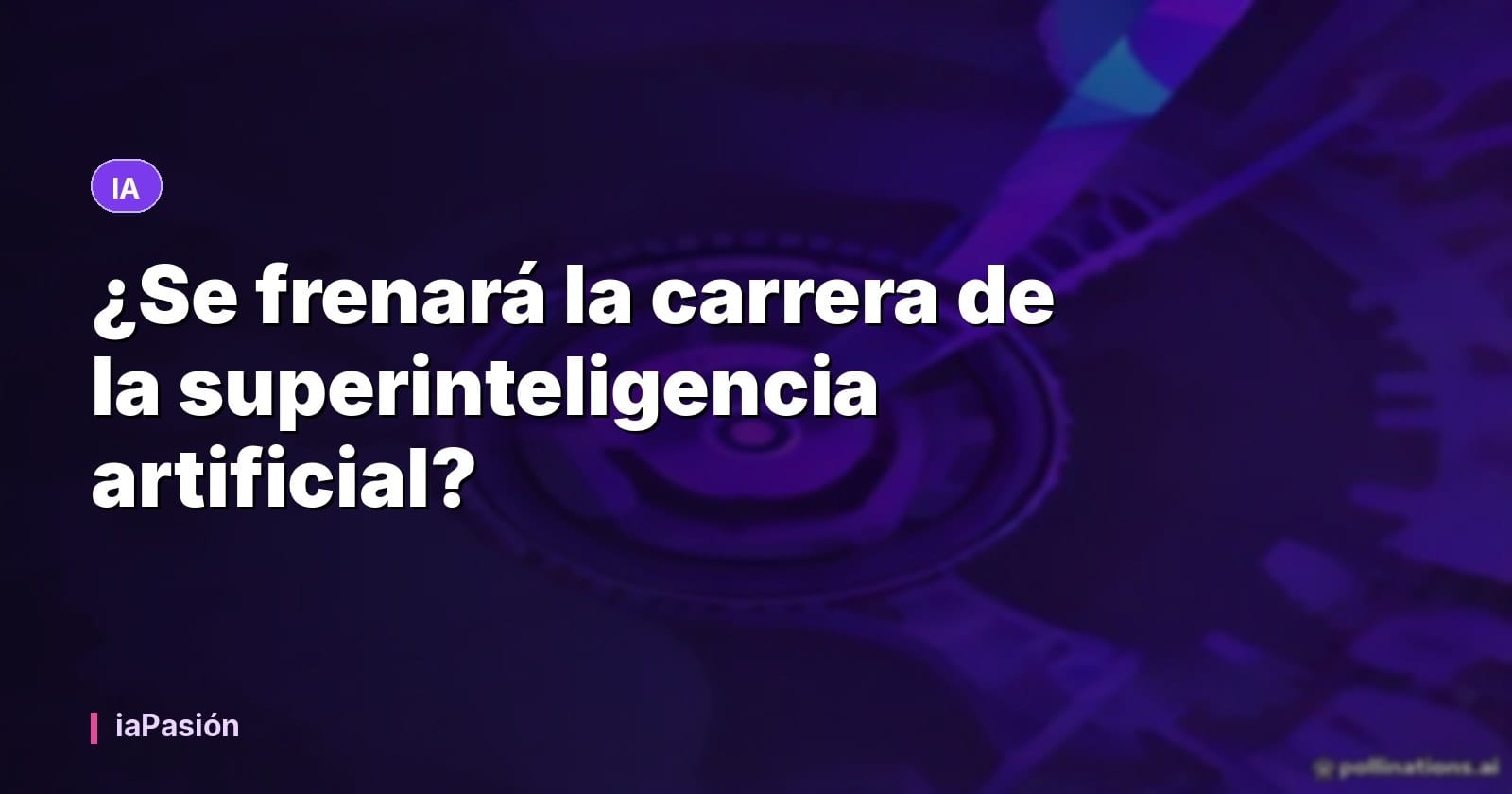 ¿Se frenará la carrera de la superinteligencia artificial?