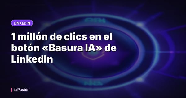 1 millón de clics en el botón «Basura IA» de LinkedIn