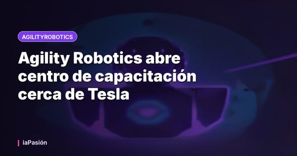 Agility Robotics abre centro de capacitación cerca de Tesla