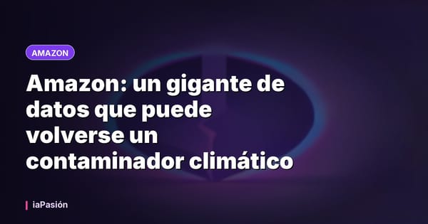 Amazon: un gigante de datos que puede volverse un contaminador climático