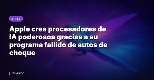 Apple crea procesadores de IA poderosos gracias a su programa fallido de autos de choque