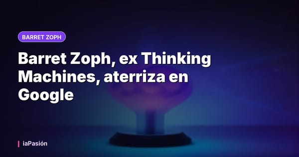 Barret Zoph, ex Thinking Machines, aterriza en Google