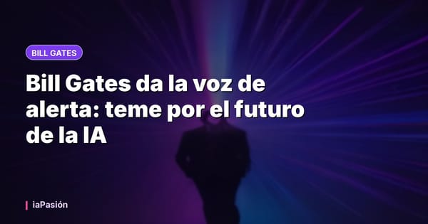 Bill Gates da la voz de alerta: teme por el futuro de la IA