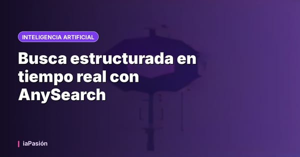 Busca estructurada en tiempo real con AnySearch