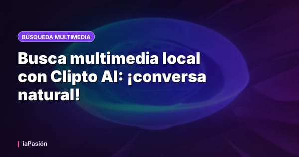 Busca multimedia local con Clipto AI: ¡conversa natural!