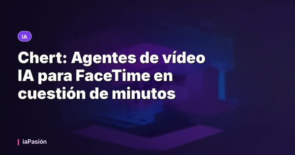 Chert: Agentes de vídeo IA para FaceTime en cuestión de minutos