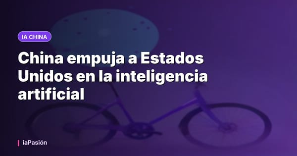 China empuja a Estados Unidos en la inteligencia artificial