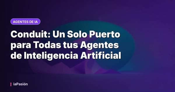Conduit: Un Solo Puerto para Todas tus Agentes de Inteligencia Artificial