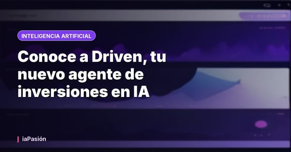 Conoce a Driven, tu nuevo agente de inversiones en IA