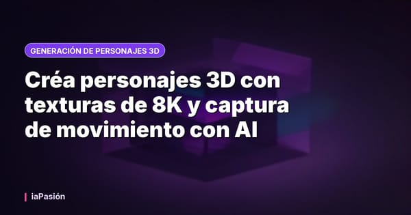 Créa personajes 3D con texturas de 8K y captura de movimiento con AI