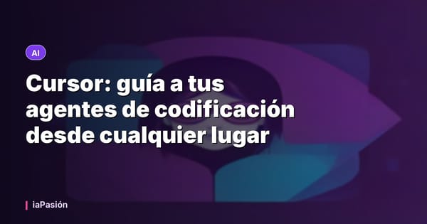 Cursor: guía a tus agentes de codificación desde cualquier lugar