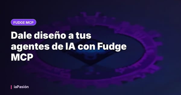 Dale diseño a tus agentes de IA con Fudge MCP