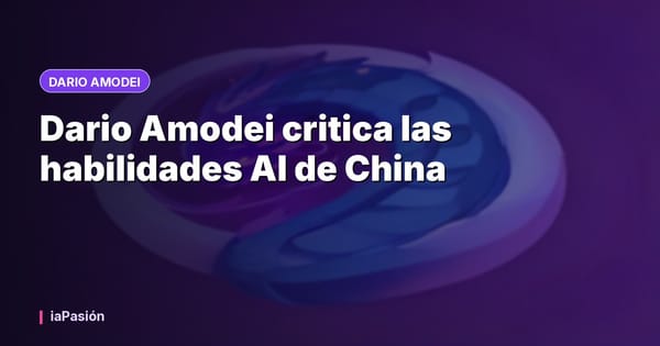Dario Amodei critica las habilidades AI de China