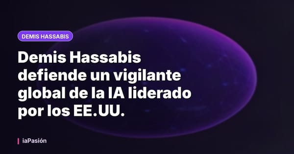 Demis Hassabis defiende un vigilante global de la IA liderado por los EE.UU.