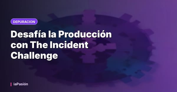 Desafía la Producción con The Incident Challenge