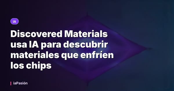 Discovered Materials usa IA para descubrir materiales que enfríen los chips