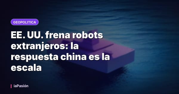 EE. UU. frena robots extranjeros: la respuesta china es la escala