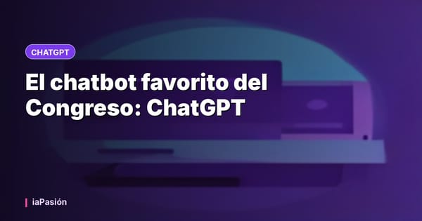 El chatbot favorito del Congreso: ChatGPT