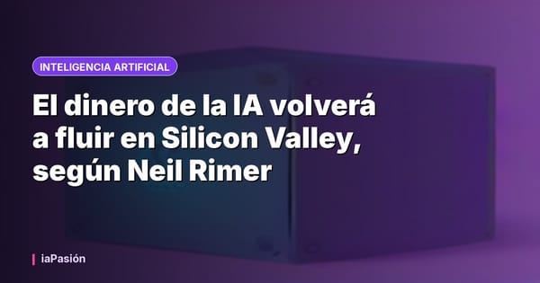 El dinero de la IA volverá a fluir en Silicon Valley, según Neil Rimer