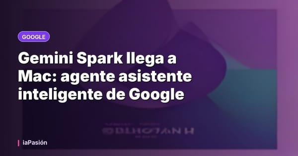 Gemini Spark llega a Mac: agente asistente inteligente de Google