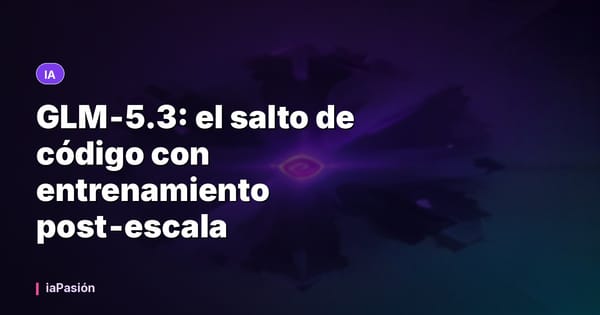 GLM‑5.3: el salto de código con entrenamiento post‑escala