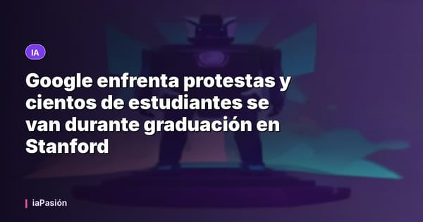 Google enfrenta protestas y cientos de estudiantes se van durante graduación en Stanford