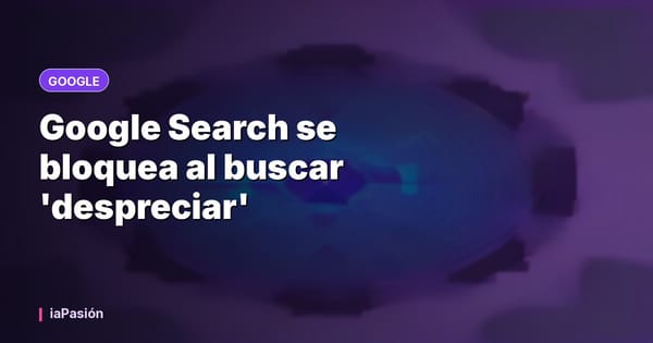 Google Search se bloquea al buscar 'despreciar'
